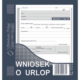 DRUK AKCYDENSOWY WNIOSEK O URLOP 2/3 A5 MICHALCZYK I PROKOP 40 KART